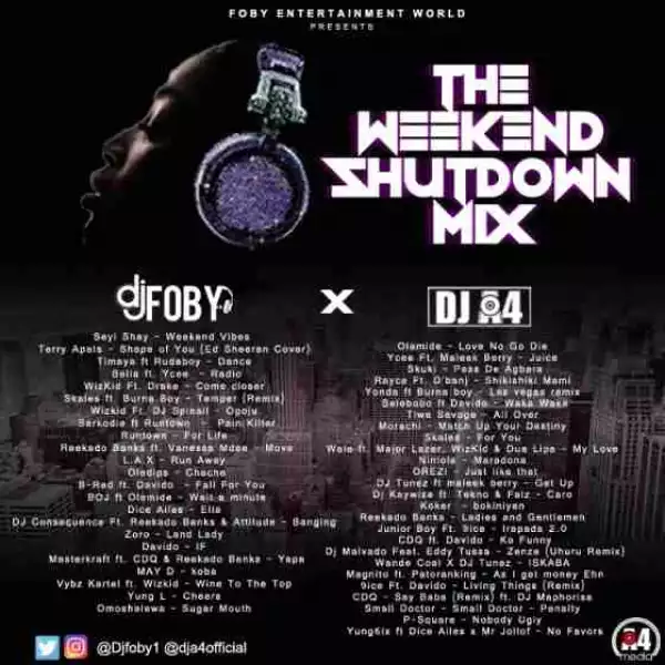 DJ Foby - The Weekend Shutdown Mix ft. DJ A4